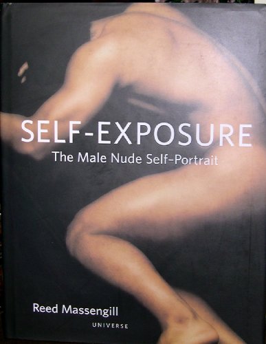 Self-Exposure : The Male Nude Self-Portrait