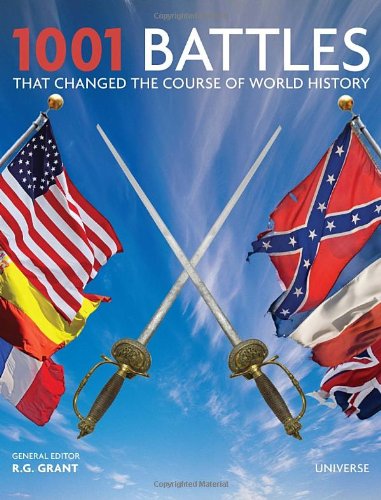 1001 Battles That Changed the Course of World History