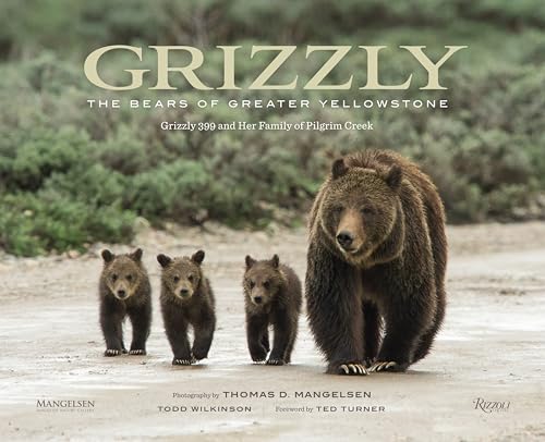Grizzly: The Bears of Greater Yellowstone