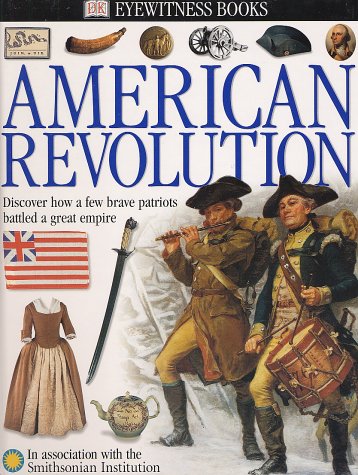 Cover of Eyewitness: American Revolution (Eyewitness Books) by DK Publishing, hardcover Book