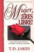 Mujer Eres Libre/Devocional: Woman, Thou Art Loosed/ Devotional