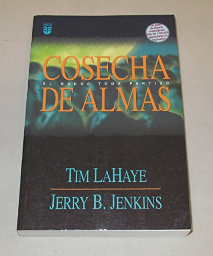 Cosecha de Almas / Soul Harvest, Spanish Edition (Serie Dejados Atras - Left Behind Series, No 4)