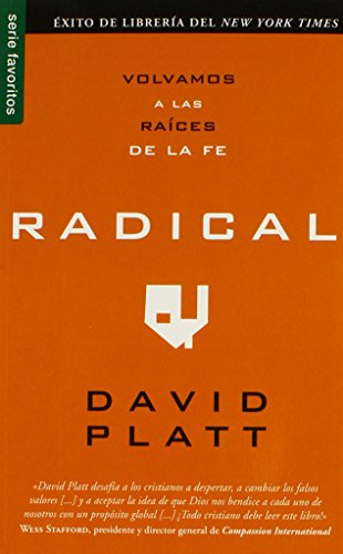 Radical: Volvams a Las Raices De La Fe (Favoritos) (Spanish Edition)