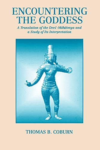 Encountering the Goddess: a Translation of the Devi-mahatmya and a Study of Its Interpretation