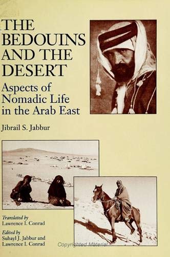 The Bedouins and the Desert: Aspects of Nomadic Life in the Arab East (Near Eastern Studies (Dis))