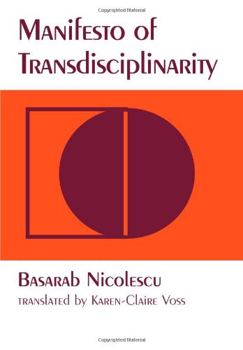 Manifesto of Transdisciplinarity (Suny Series in Western Esoteric Traditions)