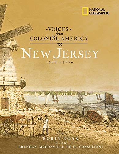 Voices from Colonial America: New Jersey: 1609-1776 (National Geographic Voices from ColonialAmerica)