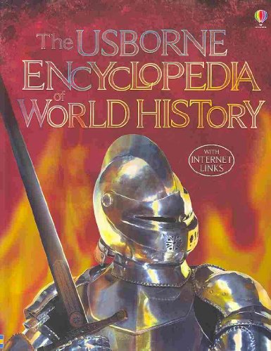The Usborne Encyclopedia of World History (With Internet Links)