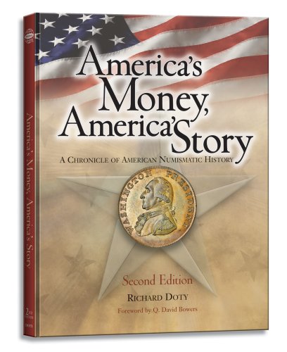 America's Money, America's Story: A Chronicle of American Numismatic History