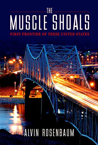 The Muscle Shoals: First Frontier of These United States