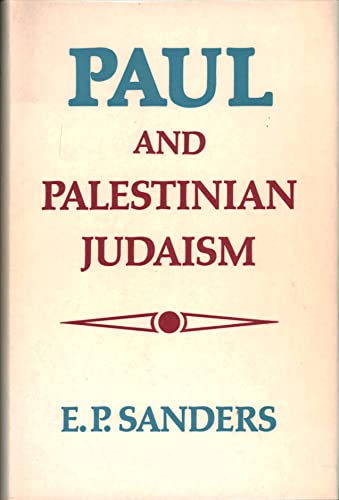 Paul and Palestinian Judaism: A comparison of patterns of religion