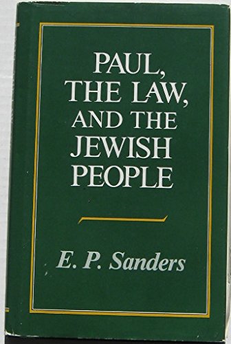 Paul, the Law, and the Jewish People - by E. P. Sanders - Hardcover