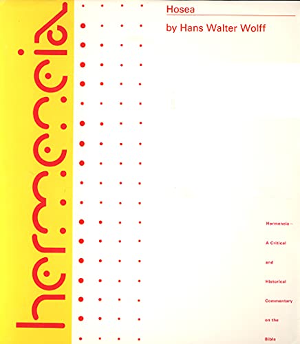 Hosea: A Commentary on the Book of the Prophet Hosea (Hermeneia)