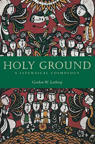 Holy Ground: A Liturgical Cosmology