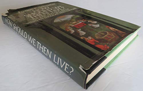 Cover of How Should We Then Live?: The Rise and Decline of Western Thought and Culture by Francis A. Schaeffer, hardcover Book