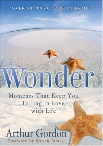 Wonder: Moments that Keep You Falling in Love with Life