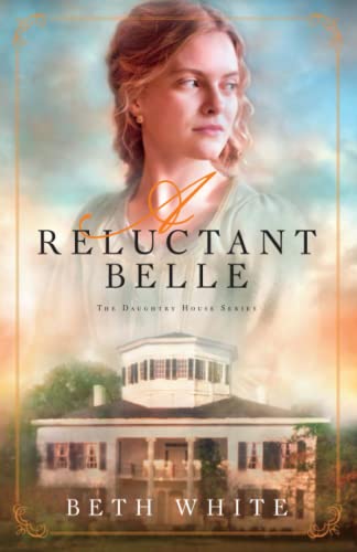 A Reluctant Belle (Daughtry House)