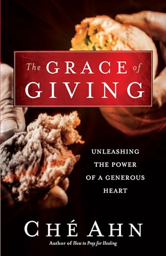 The Grace of Giving: Unleashing the Power of a Generous Heart