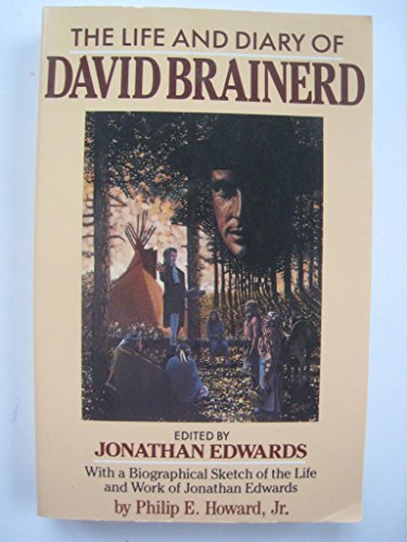 The Life of David Brainerd: Chiefly Extracted from His Diary