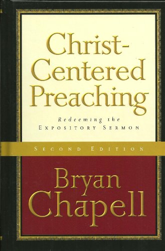 Christ-Centered Preaching: Redeeming the Expository Sermon