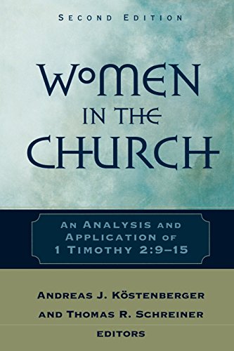 Women in the Church: An Analysis and Application of 1 Timothy 2:9-15