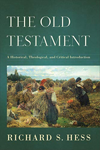 The Old Testament: A Historical, Theological, and Critical Introduction