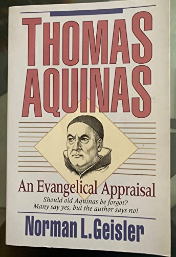 Thomas Aquinas: An Evangelical Appraisal