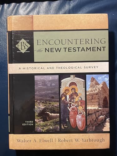 Encountering the New Testament: A Historical and Theological Survey (Encountering Biblical Studies)