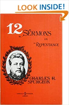 Cover of Twelve sermons on repentance (Charles H. Spurgeon library) by Charles Haddon Spurgeon, paperback Book