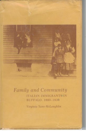Family and Community: Italian Immigrants in Buffalo, 1880-1930