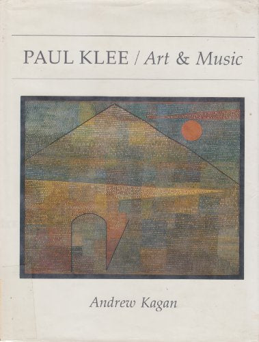 Cover of Paul Klee: Art and Music by Kagan, Andrew, hardcover Book