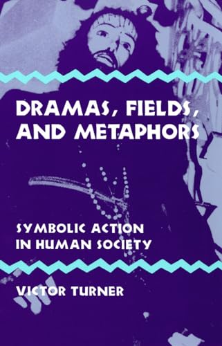 Dramas, Fields, and Metaphors: Symbolic Action in Human Society