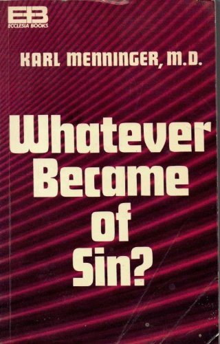 Whatever Became of Sin?