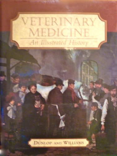 Veterinary Medicine: An Illustrated History