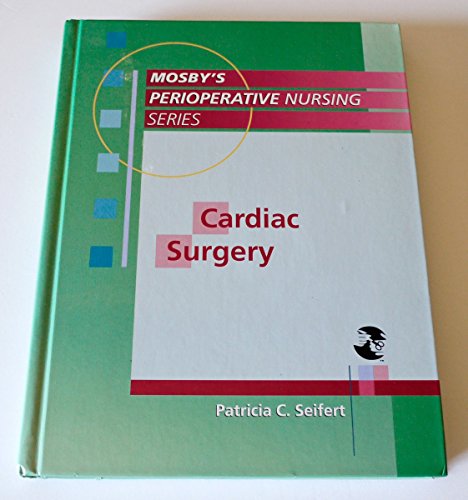 Cardiac Surgery (Mosby's Perioperative Nursing)