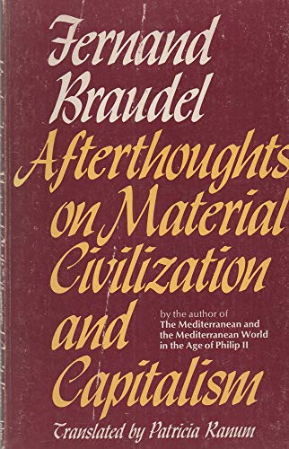 Afterthoughts on Material Civilization and Capitalism (English and French Edition)