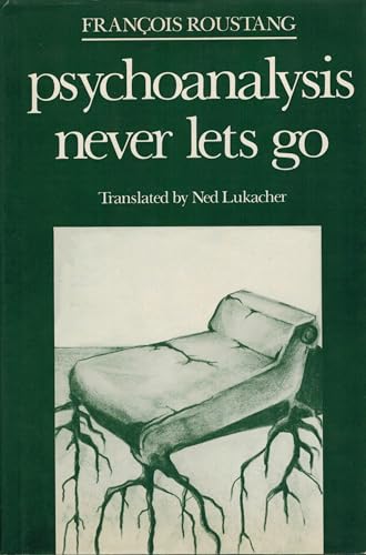 Psychoanalysis Never Lets Go