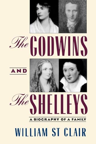 The Godwins and the Shelleys: A Biography of a Family