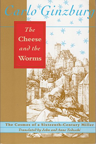 The Cheese and the Worms: The Cosmos of a Sixteenth-Century Miller