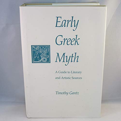 Early Greek Myth: A Guide to Literary and Artistic Sources