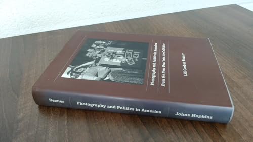 Photography and Politics in America: From the New Deal into the Cold War