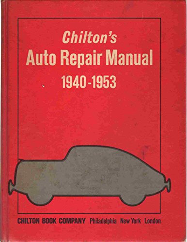 Chilton's Auto Repair Manual 1940-1953, Collector's Edition