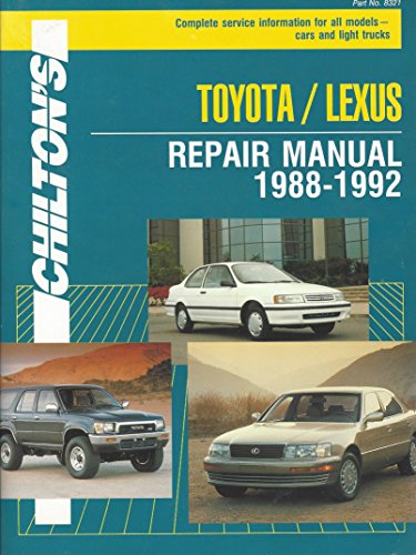 Chilton's Toyota/Lexus Repair Manual, 1988-1992: Complete Service Information for All Models--Cars and Light Trucks