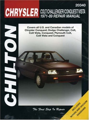 Chrysler Colt, Challenger, Conquest, and Vista, 1971-1989 Repair Manual (Chilton's Total Car Care Repair Manuals)