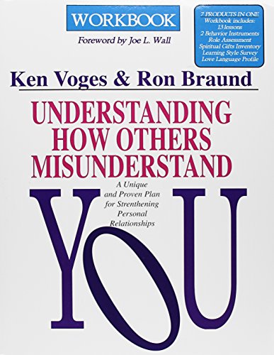 Understanding How Others Misunderstand You: Workbook