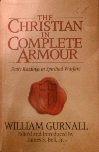 The Christian in Complete Armour: Daily Readings in Spiritual Warfare