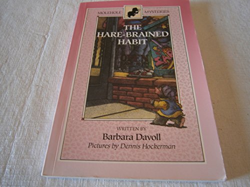 The Hare-Brained Habit (Molehole Mysteries)
