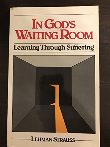 In God's Waiting Room: Learning Through Suffering