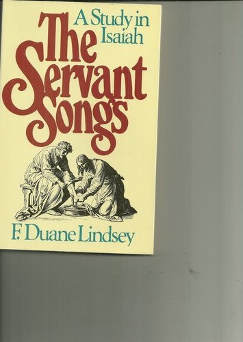 The servant songs: A study in Isaiah