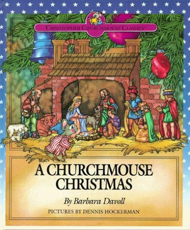 A Churchmouse Christmas (Christopher Churchmouse Classics)